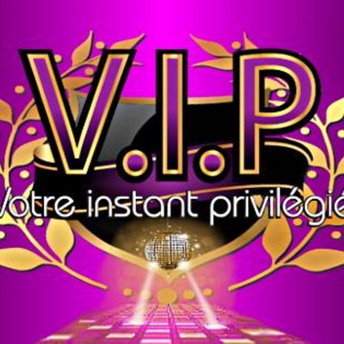  V.I.P Votre Instant Privilégié Dj-Live-Karaoké