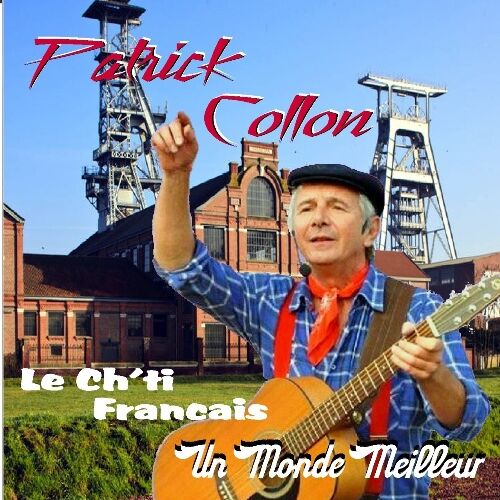 Patrick Collon - Humoriste Ch'ti et Chanteur  / NORD VALENCIENNES
