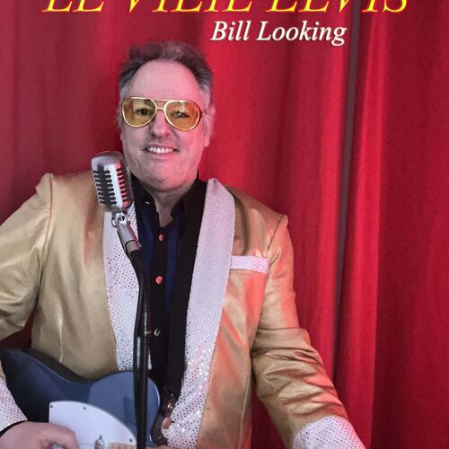 Bill Looking - Le vieil Elvis©